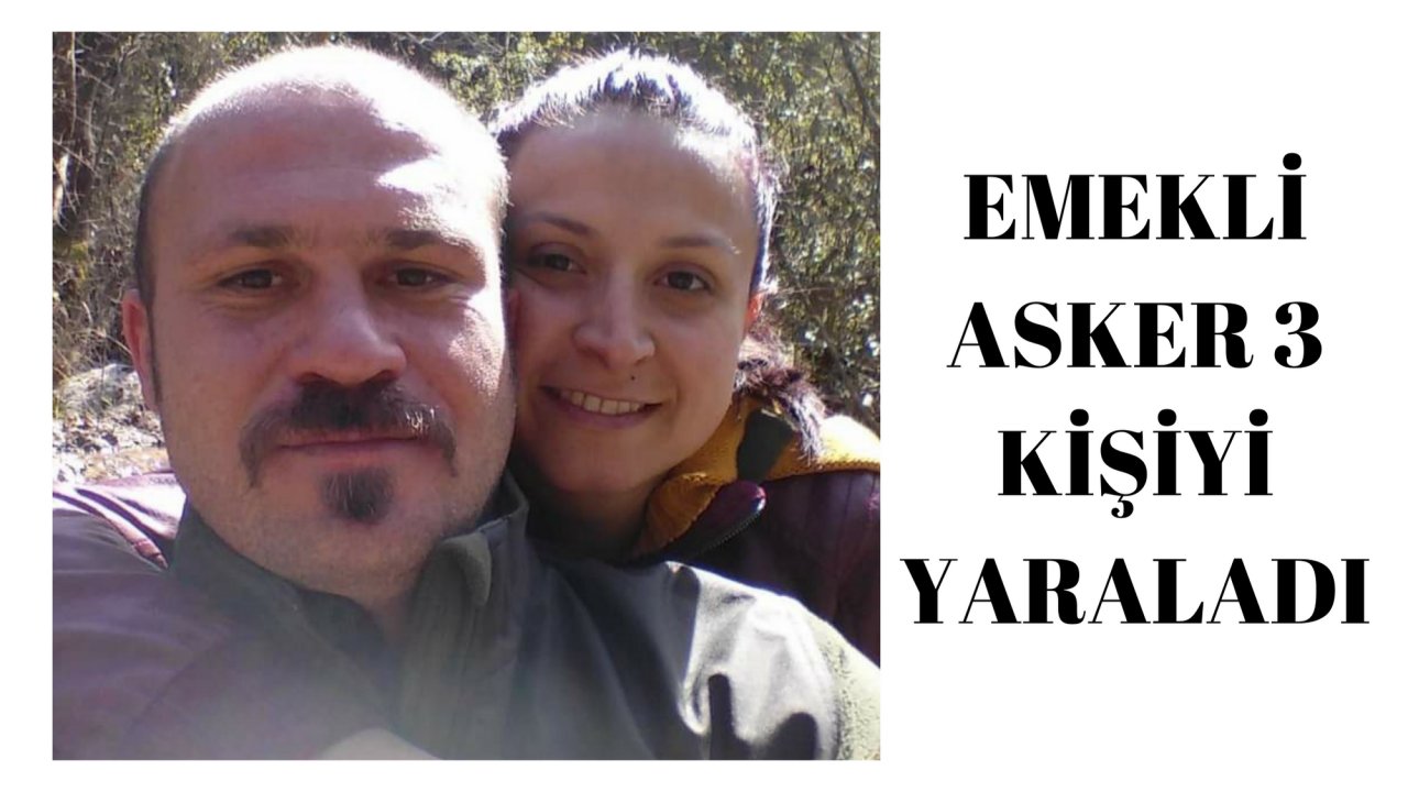 EMEKLİ ASKER 3 KİŞİYİ YARALADI