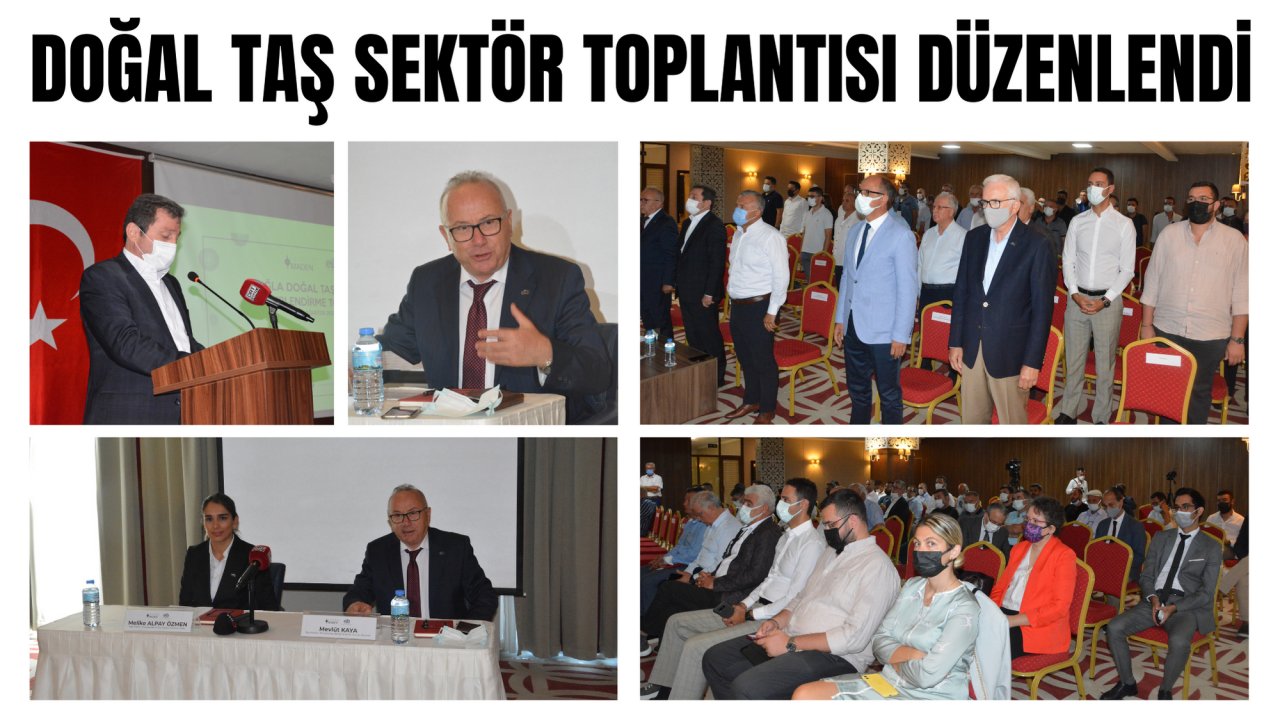 DOĞAL TAŞ SEKTÖR TOPLANTISI DÜZENLENDİ
