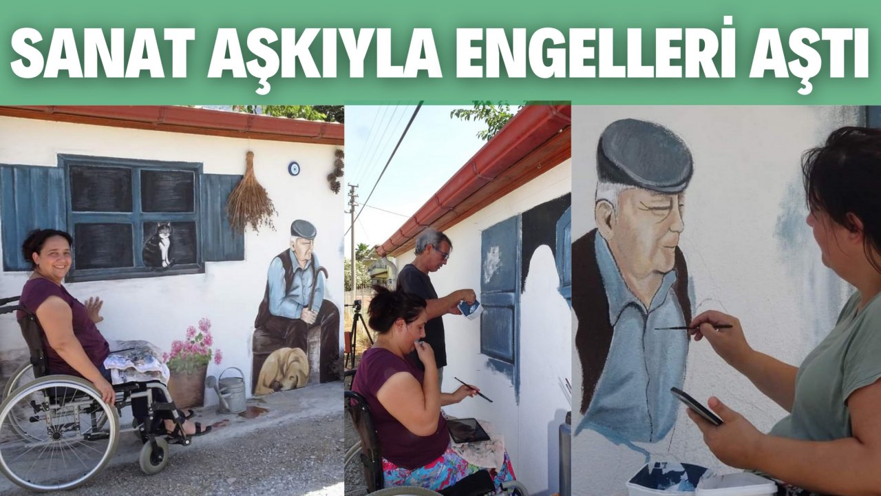 SANAT AŞKIYLA ENGELLERİ AŞTI