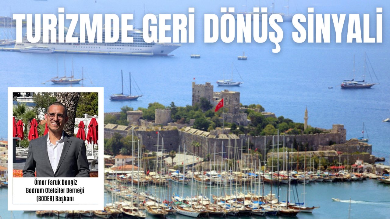 TURİZMDE GERİ DÖNÜŞ SİNYALİ