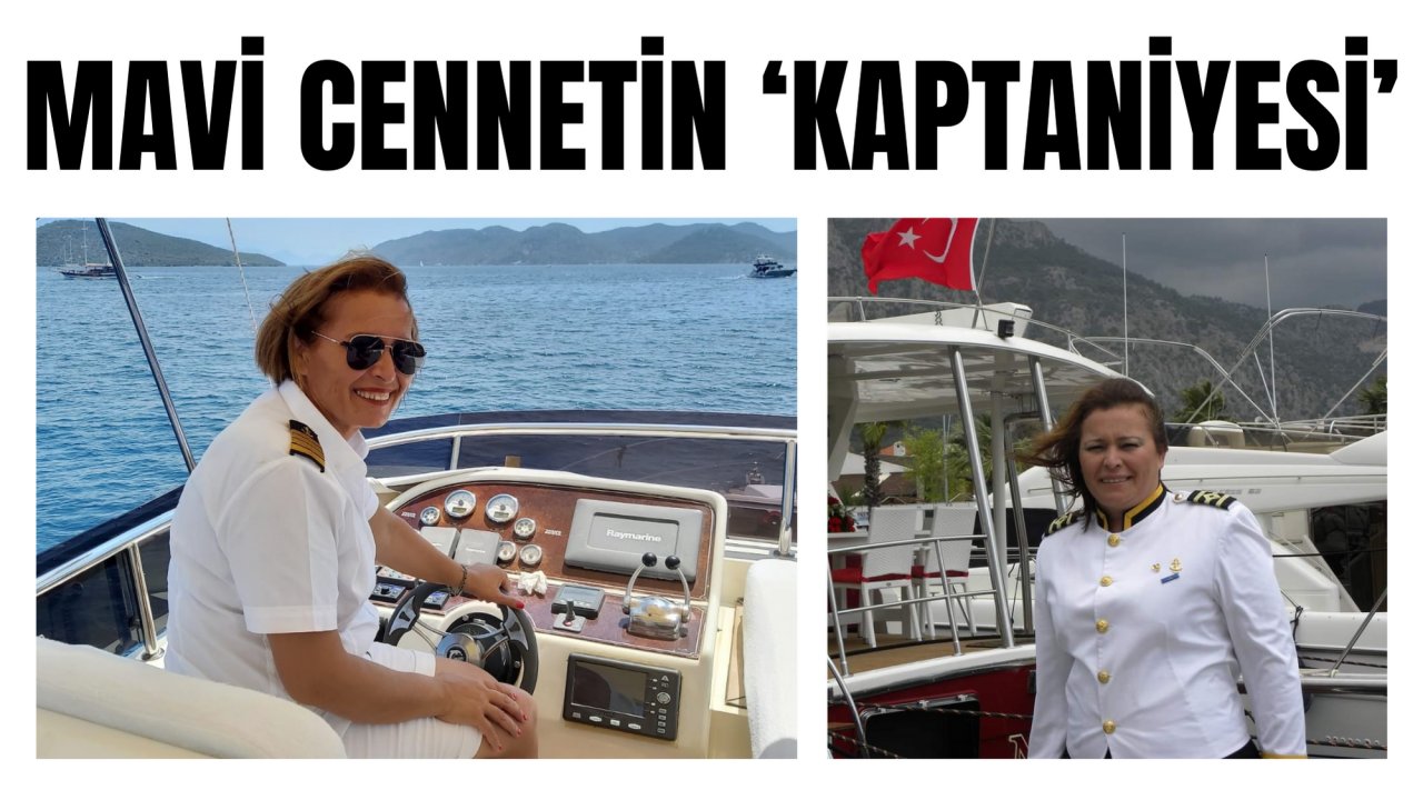 MAVİ CENNETİN ‘KAPTANİYESİ’