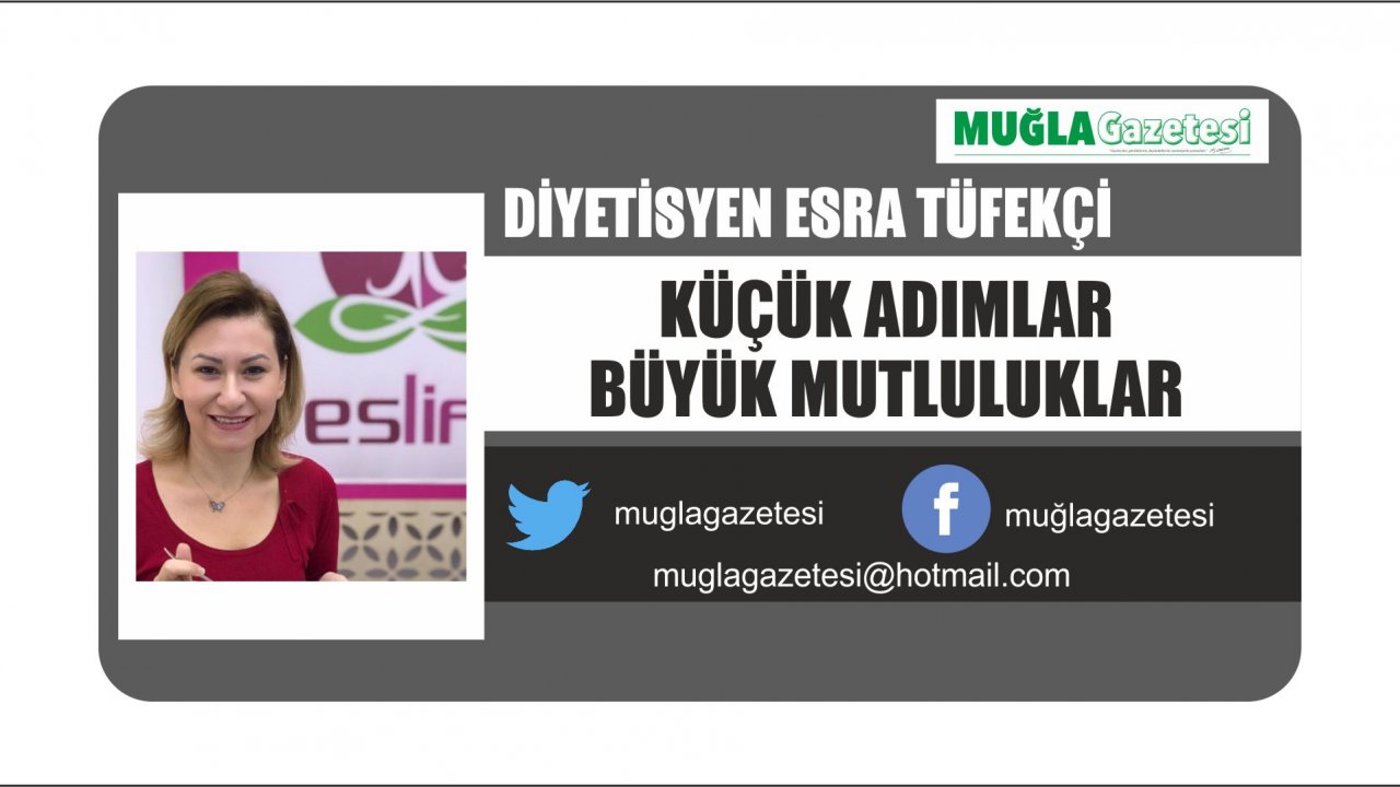 KÜÇÜK ADIMLAR BÜYÜK MUTLULUKLAR
