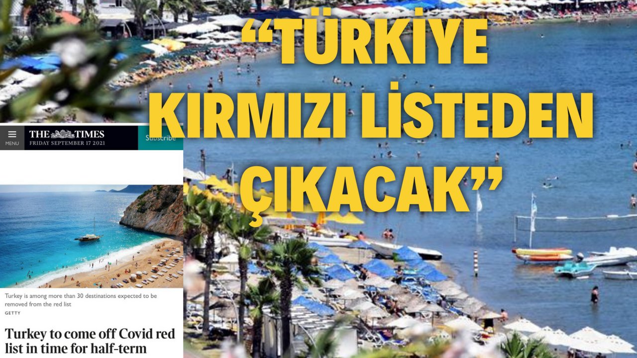 “TÜRKİYE KIRMIZI LİSTEDEN ÇIKACAK”