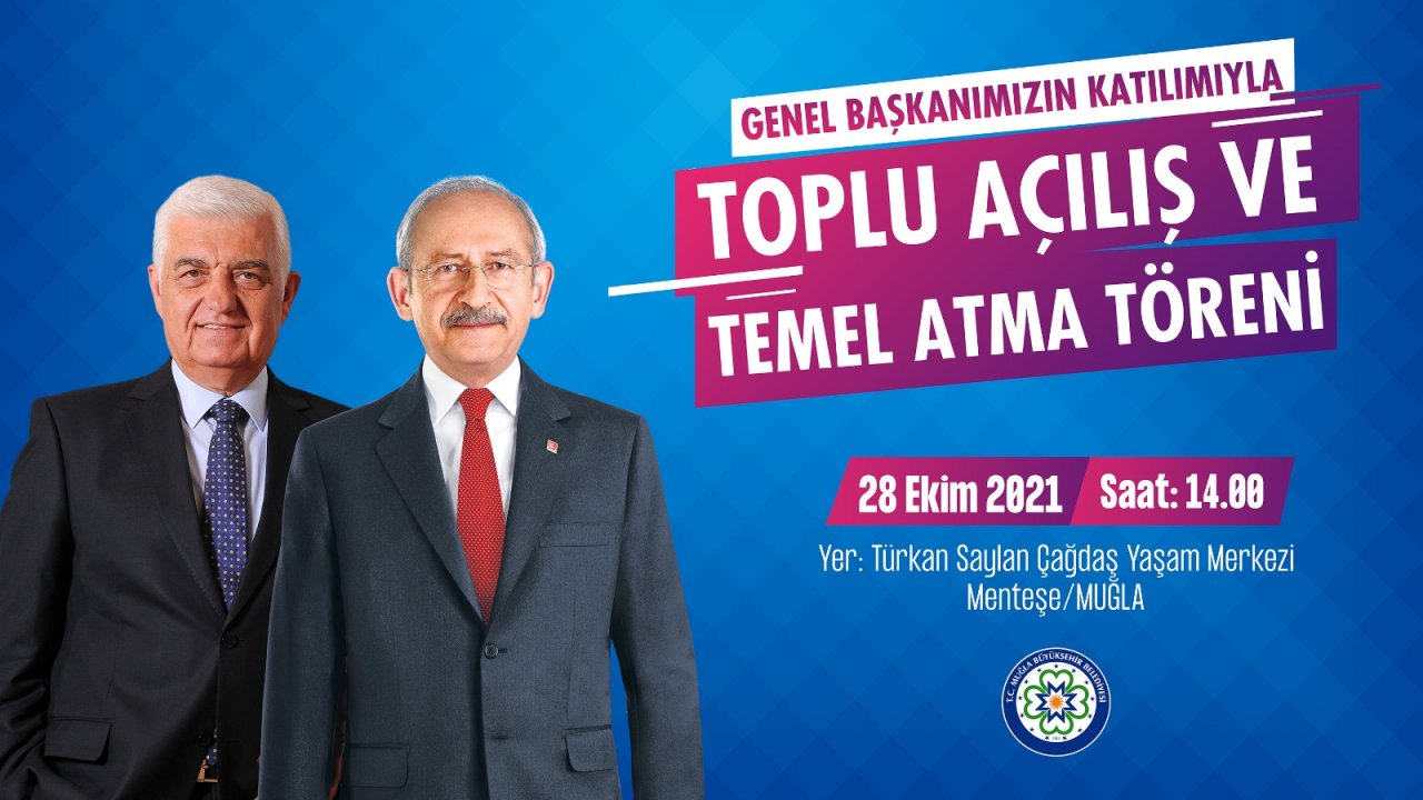 KILIÇDAROĞLU, MUĞLA’YA GELİYOR