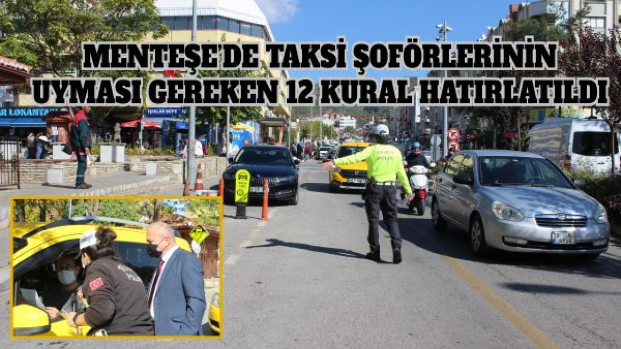 Menteşe'de Taksi Şoförlerinin Uyması Gereken 12 Kural Hatırlatıldı