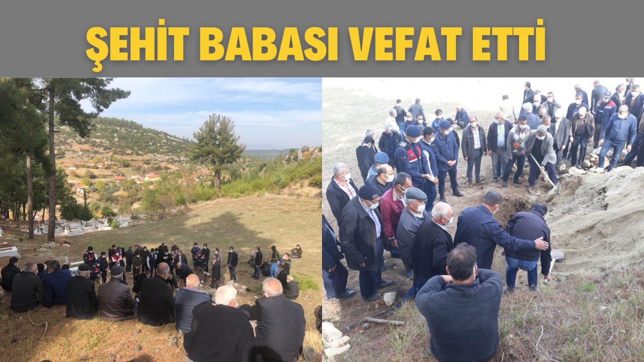 ŞEHİT BABASI VEFAT ETTİ