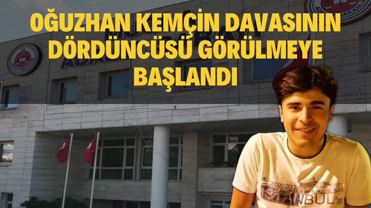 KEMÇİN'İN DAVASI 15 ARALIK'A ERTELENDİ