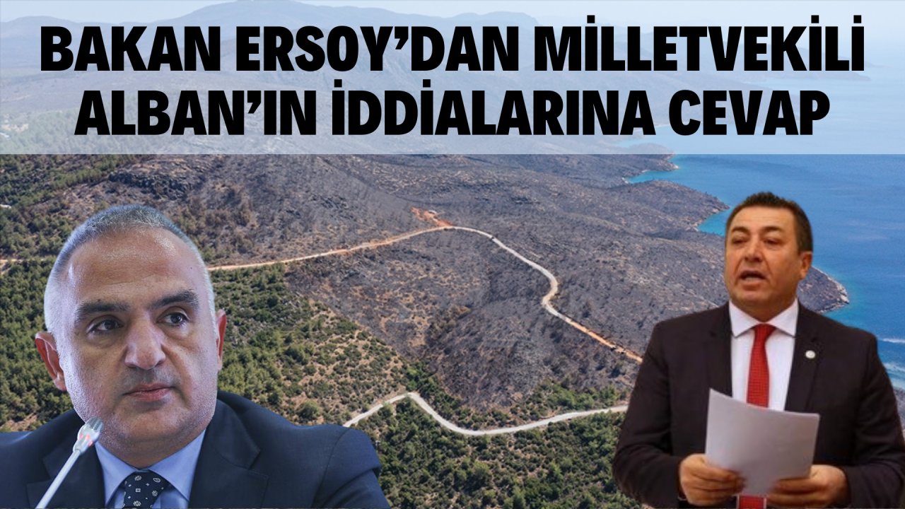 BAKAN ERSOY’DAN MİLLETVEKİLİ ALBAN’IN İDDİALARINA CEVAP