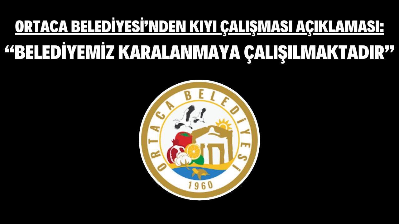 “BELEDİYEMİZ KARALANMAYA ÇALIŞILMAKTADIR”