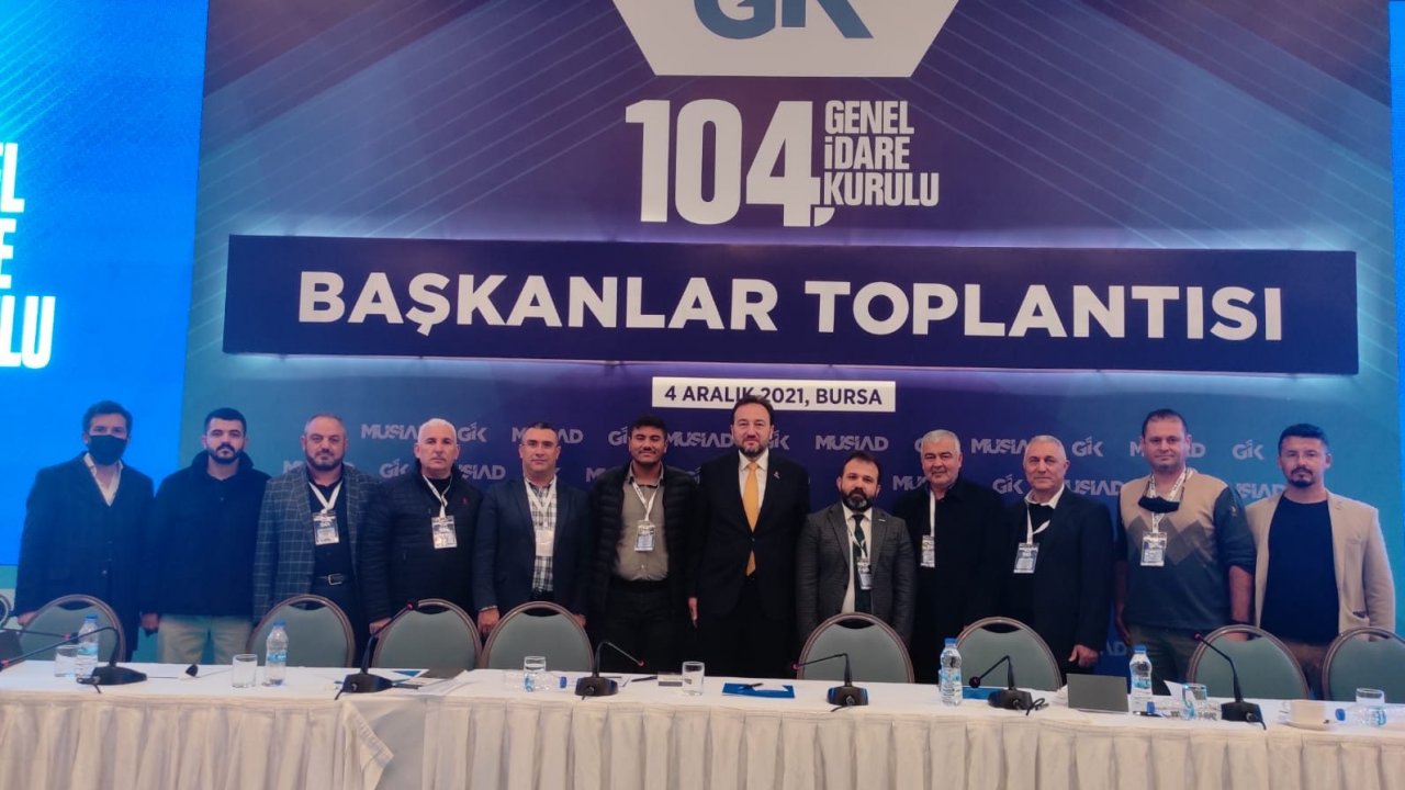 MUĞLA MÜSİAD 104. GENEL İDARİ KURULU TOPLANTISINA KATILDI