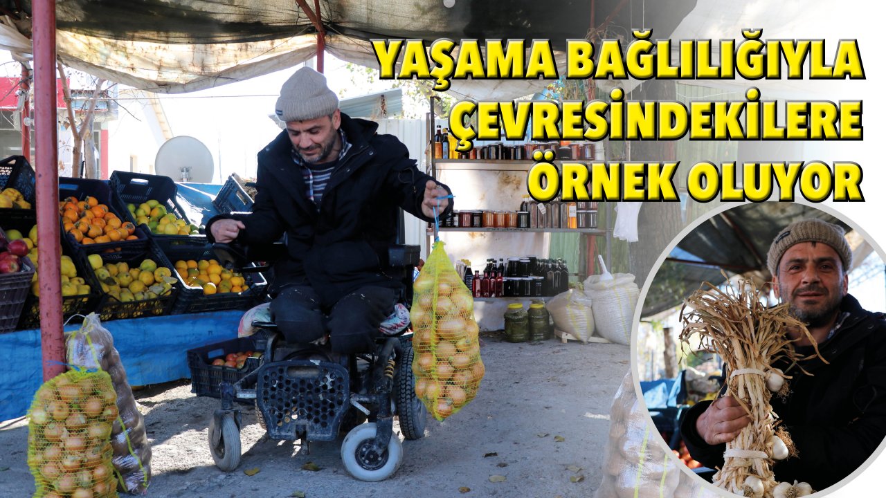 YAŞAMA BAĞLILIĞIYLA ÇEVRESİNDEKİLERE ÖRNEK OLUYOR