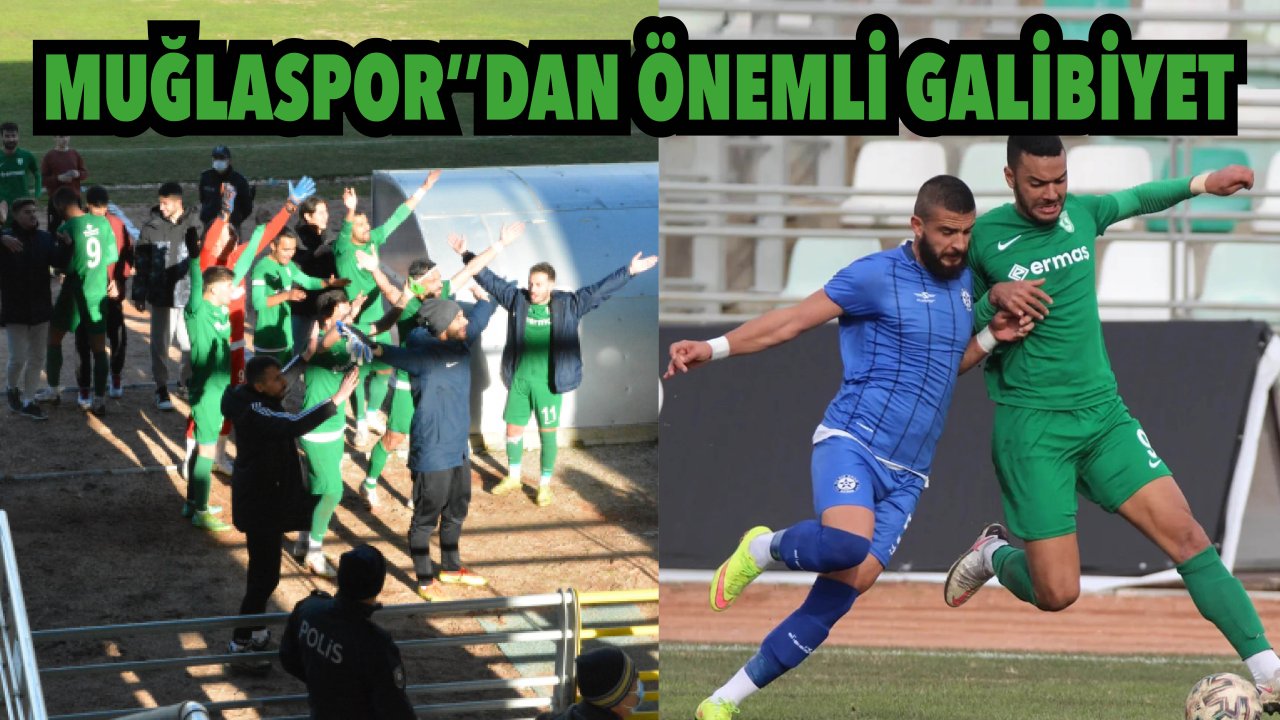 MUĞLASPOR'DAN ÖNEMLİ GALİBİYET