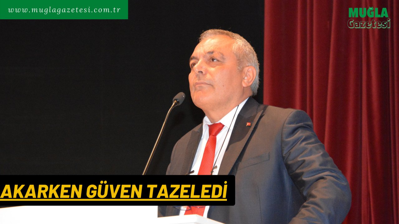 AKARKEN GÜVEN TAZELEDİ