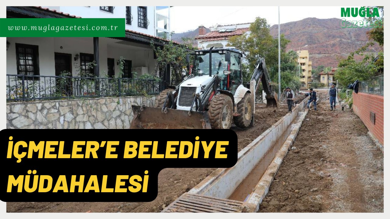 İÇMELER’E BELEDİYE MÜDAHALESİ