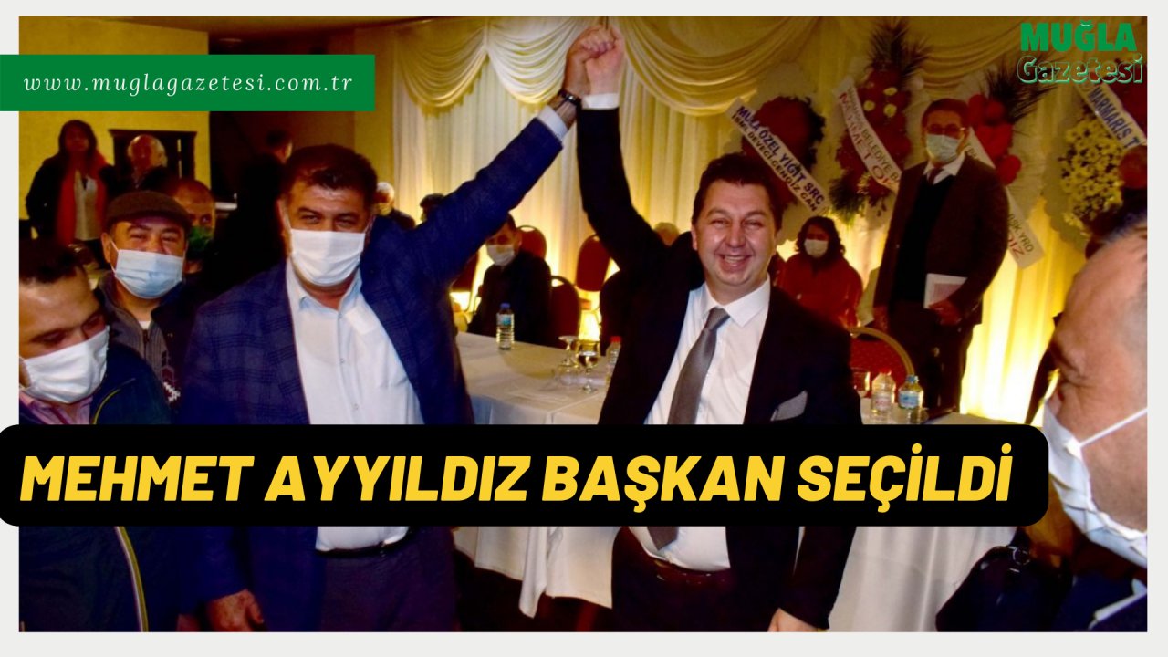 MEHMET AYYILDIZ BAŞKAN SEÇİLDİ