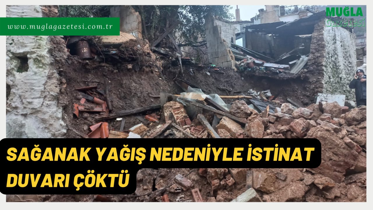 SAĞANAK YAĞIŞ NEDENİYLE İSTİNAT DUVARI ÇÖKTÜ