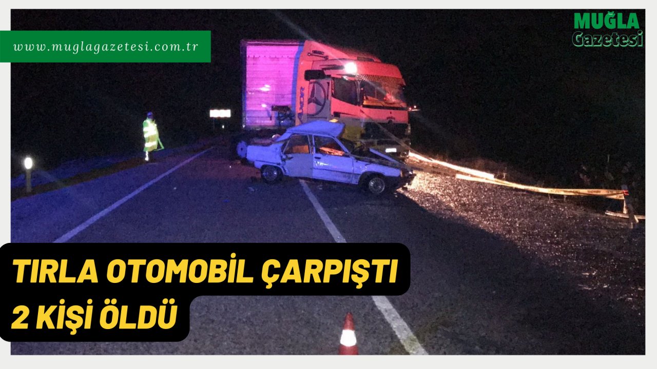 TIRLA OTOTIRLA OTOMOBİL ÇARPIŞTI 2 KİŞİ ÖLDÜ