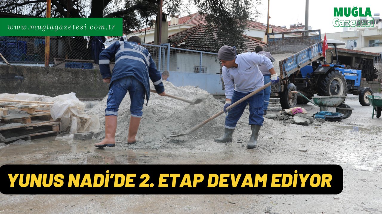 YUNUS NADİ’DE 2. ETAP DEVAM EDİYOR