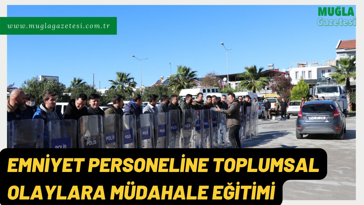 EMNİYET PERSONELİNE TOPLUMSAL OLAYLARA MÜDAHALE EĞİTİMİ