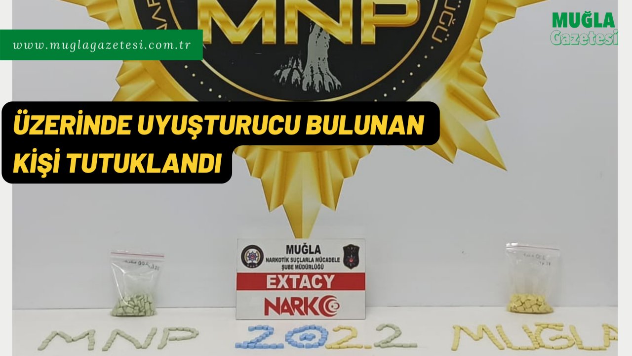 Üzerinde uyuşturucu bulunan kişi tutuklandı