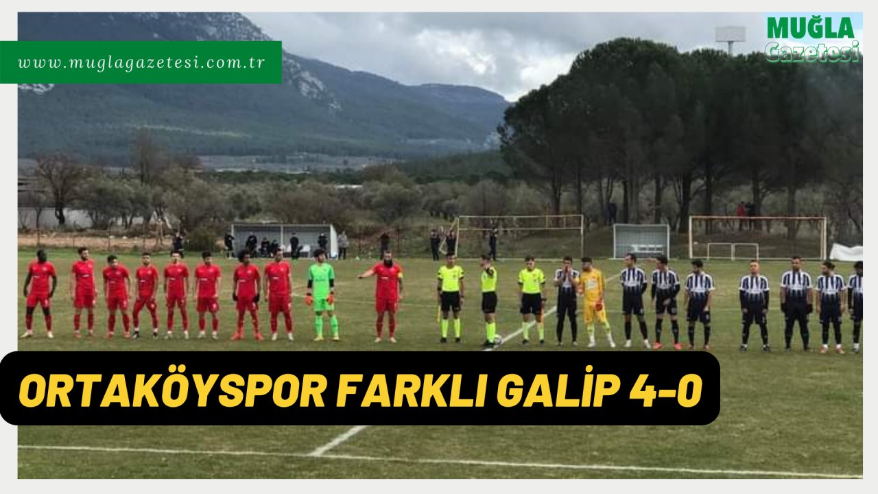 ORTAKÖYSPOR FARKLI GALİP 4-0