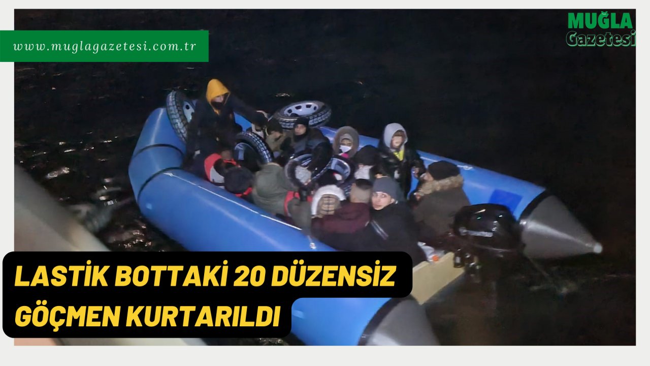 LASTİK BOTTAKİ 20 DÜZENSİZ GÖÇMEN KURTARILDI