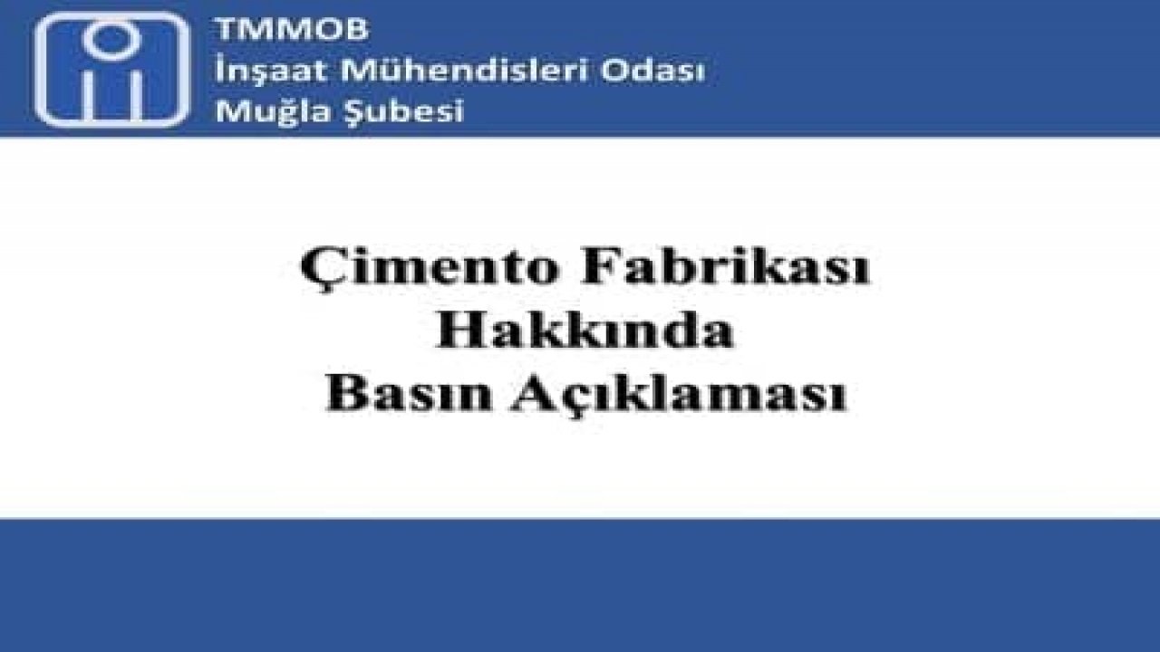 İNŞAAT MÜHENDİSLERİ ODASI’NDAN ÇİMENTO FABRİKASINA İLİŞKİN AÇIKLAMA