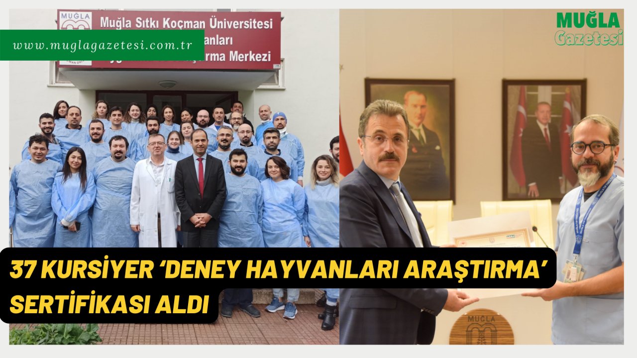37 KURSİYER ‘DENEY HAYVANLARI ARAŞTIRMA’ SERTİFİKASI ALDI