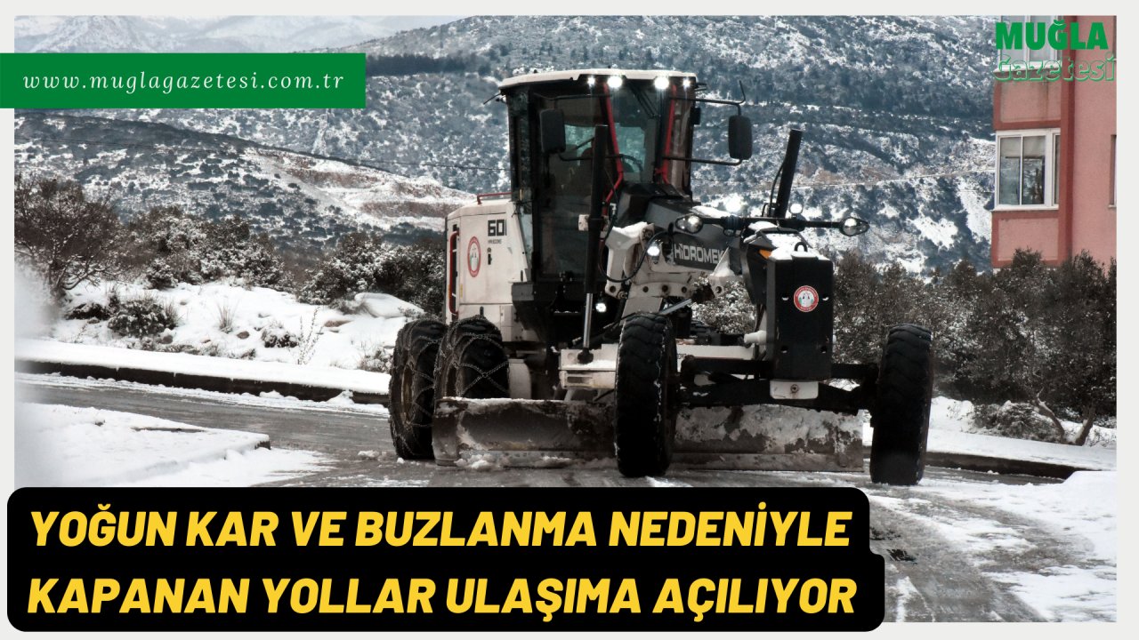 Yoğun kar ve buzlanma nedeniyle kapanan yollar ulaşıma açılıyor