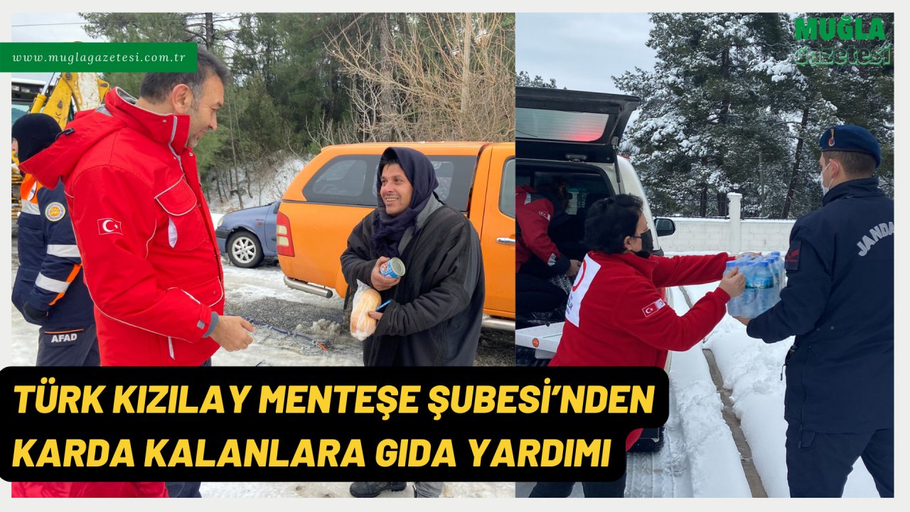 TÜRK KIZILAY MENTEŞE ŞUBESİ’NDEN KARDA KALANLARA GIDA YARDIMI