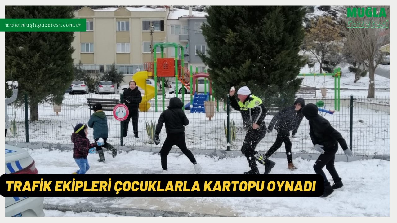 TRAFİK EKİPLERİ ÇOCUKLARLA KARTOPU OYNADI