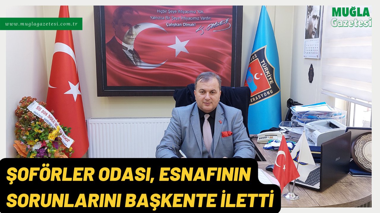 ŞOFÖRLER ODASI, ESNAFININ SORUNLARINI BAŞKENTE İLETTİ