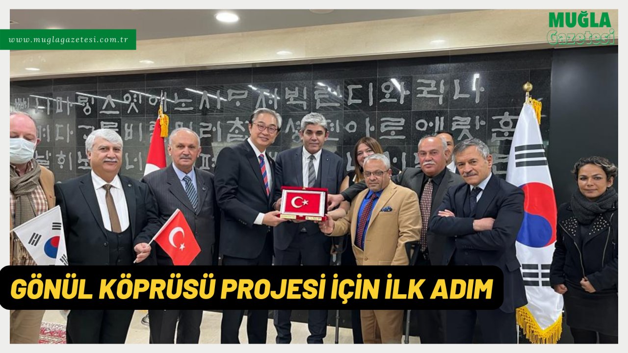 GÖNÜL KÖPRÜSÜ PROJESİ İÇİN İLK ADIM