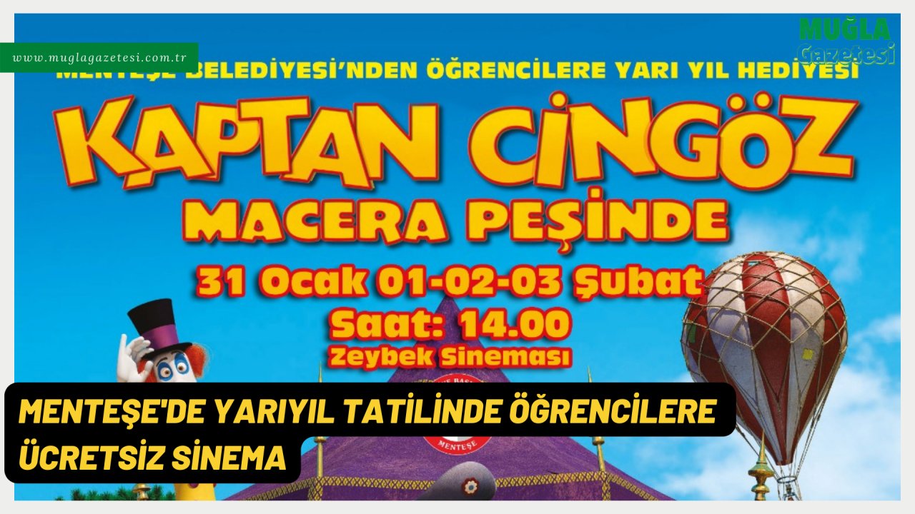 MENTEŞE'DE YARIYIL TATİLİNDE ÖĞRENCİLERE ÜCRETSİZ SİNEMA