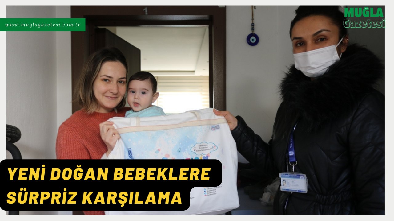 YENİ DOĞAN BEBEKLERE SÜRPRİZ KARŞILAMA