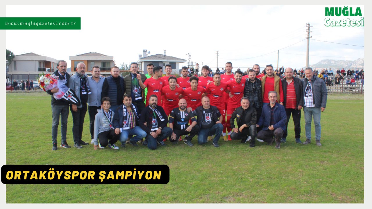 ORTAKÖYSPOR ŞAMPİYON