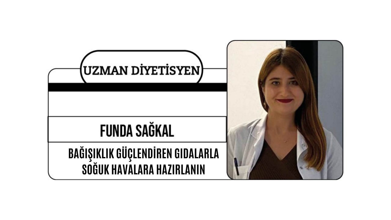 Bağışıklık Güçlendiren Gıdalarla Soğuk Havalara Hazırlanın