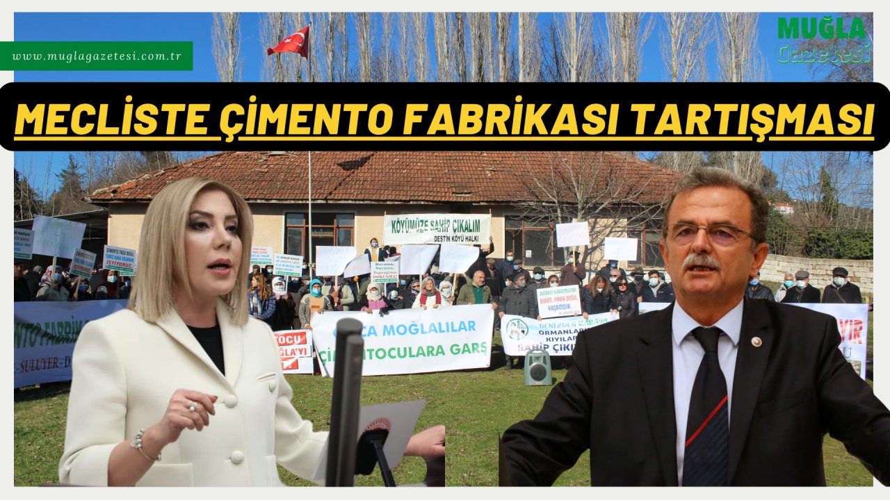 MECLİSTE ÇİMENTO FABRİKASI TARTIŞMASI