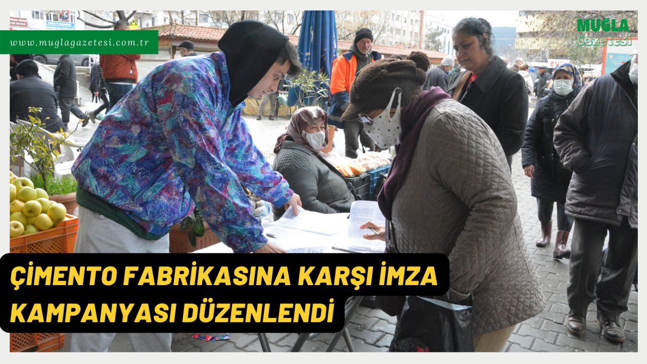 ÇİMENTO FABRİKASINA KARŞI İMZA KAMPANYASI DÜZENLENDİ