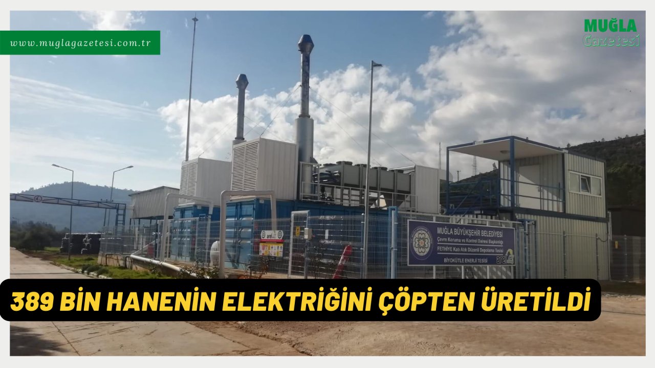 389 BİN HANENİN ELEKTRİĞİ ÇÖPTEN ÜRETİLDİ