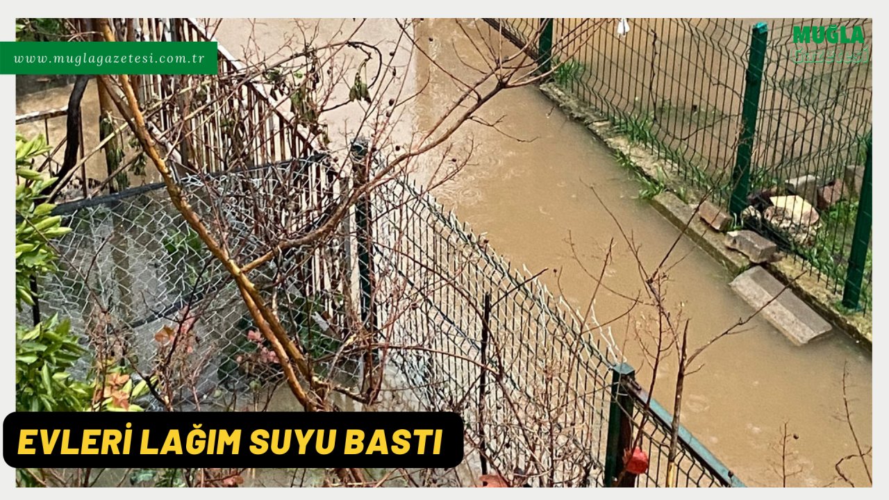 EVLERİ LAĞIM SUYU BASTI