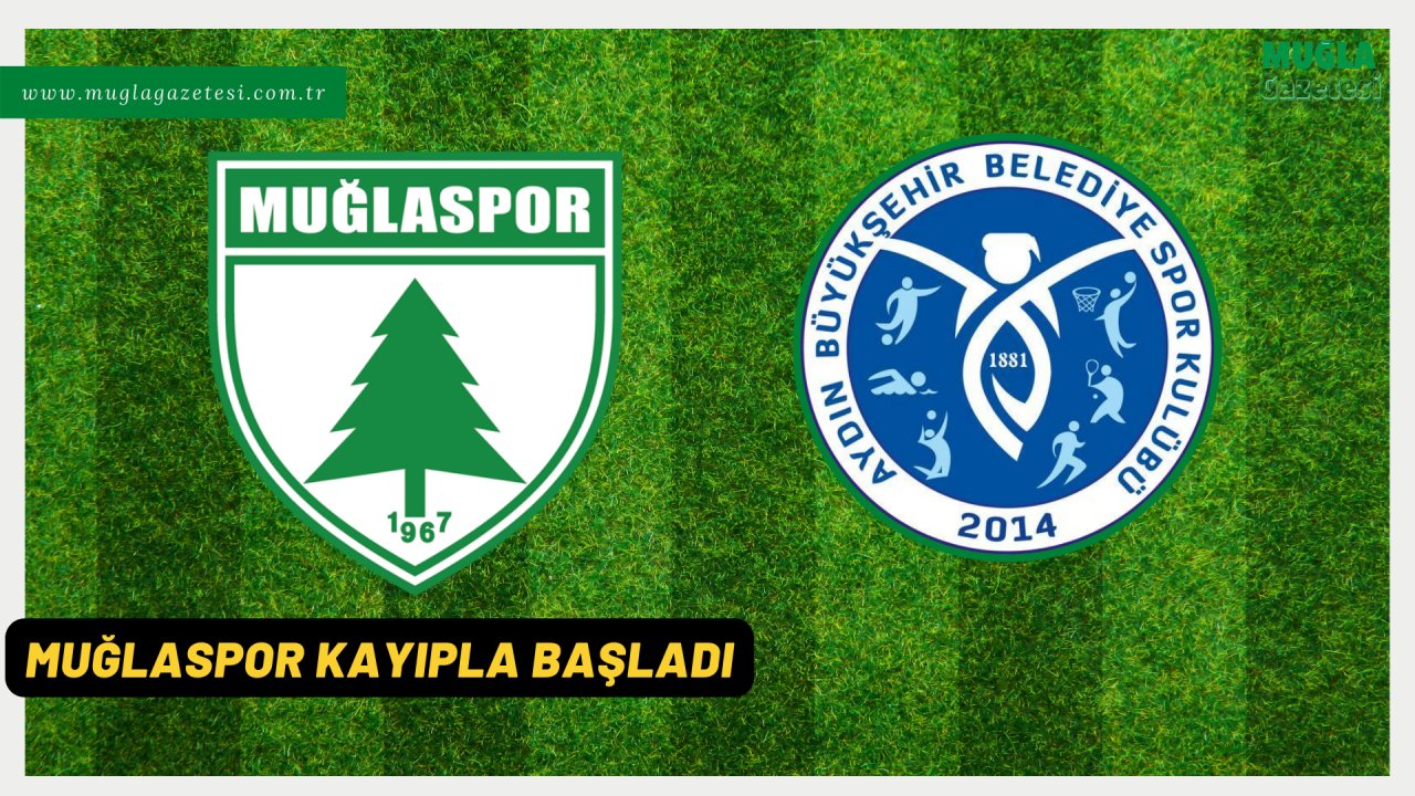 MUĞLASPOR KAYIPLA BAŞLADI