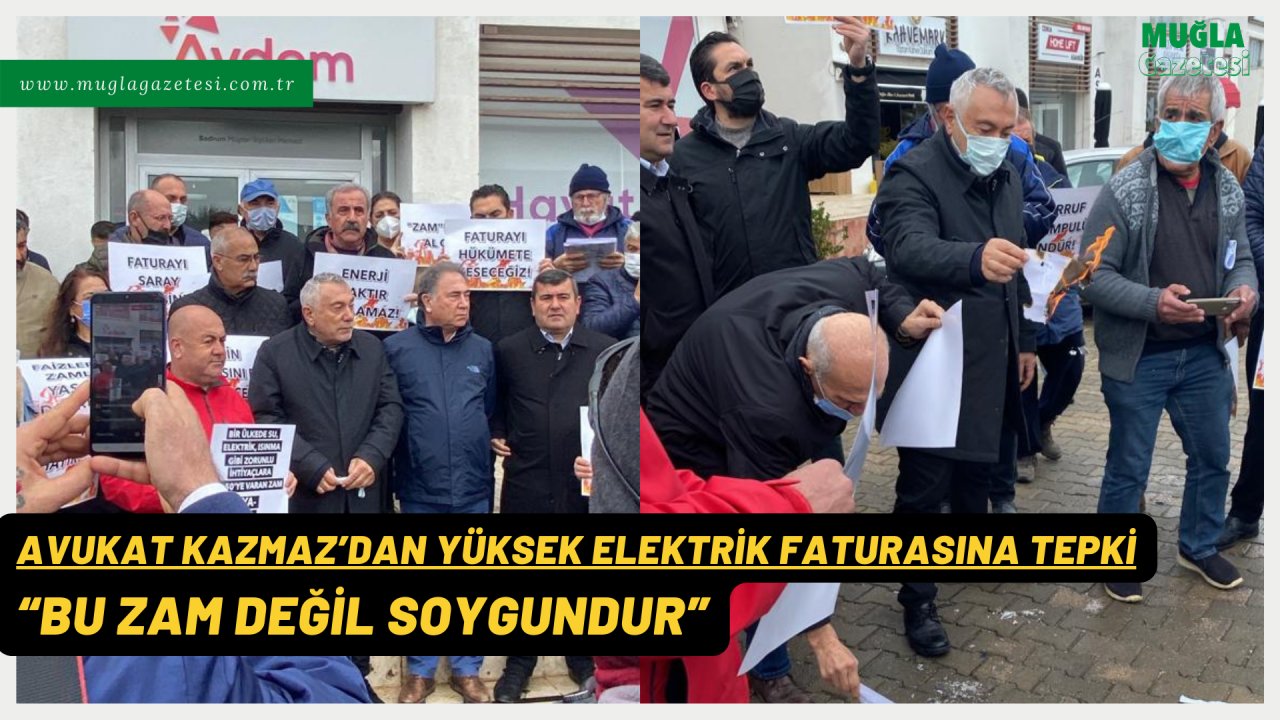 AVUKAT KAZMAZ’DAN YÜKSEK ELEKTRİK FATURASINA TEPKİ: “BU ZAM DEĞİL SOYGUNDUR”