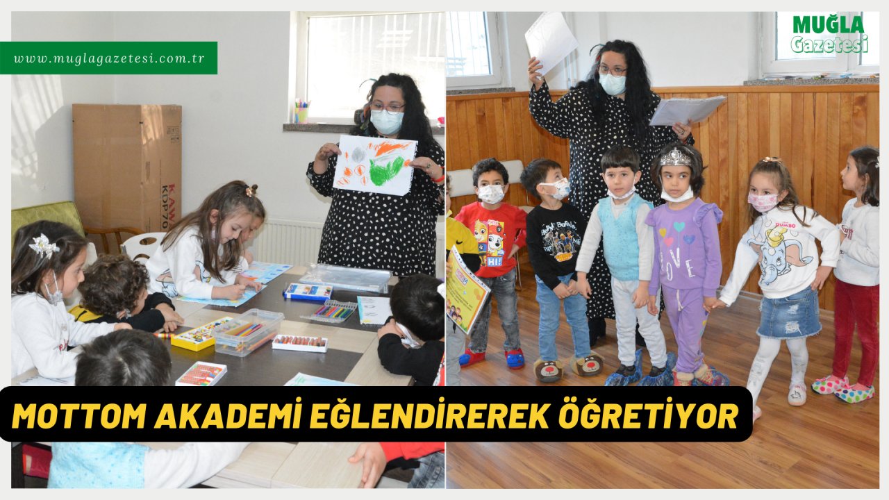 MOTTOM AKADEMİ EĞLENDİREREK ÖĞRETİYOR
