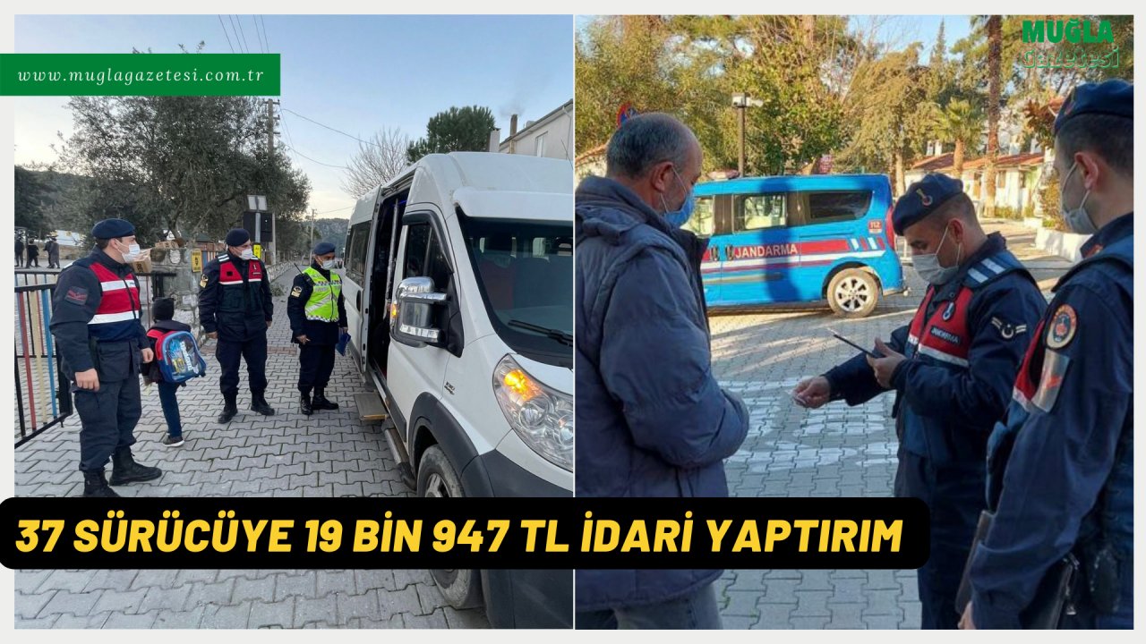 37 SÜRÜCÜYE 19 BİN 947 TL İDARİ YAPTIRIM