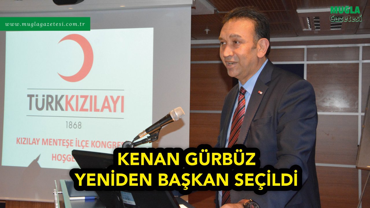 KENAN GÜRBÜZ YENİDEN BAŞKAN SEÇİLDİ
