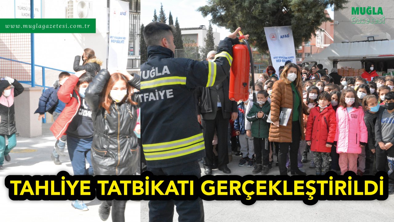 TAHLİYE TATBİKATI GERÇEKLEŞTİRİLDİ
