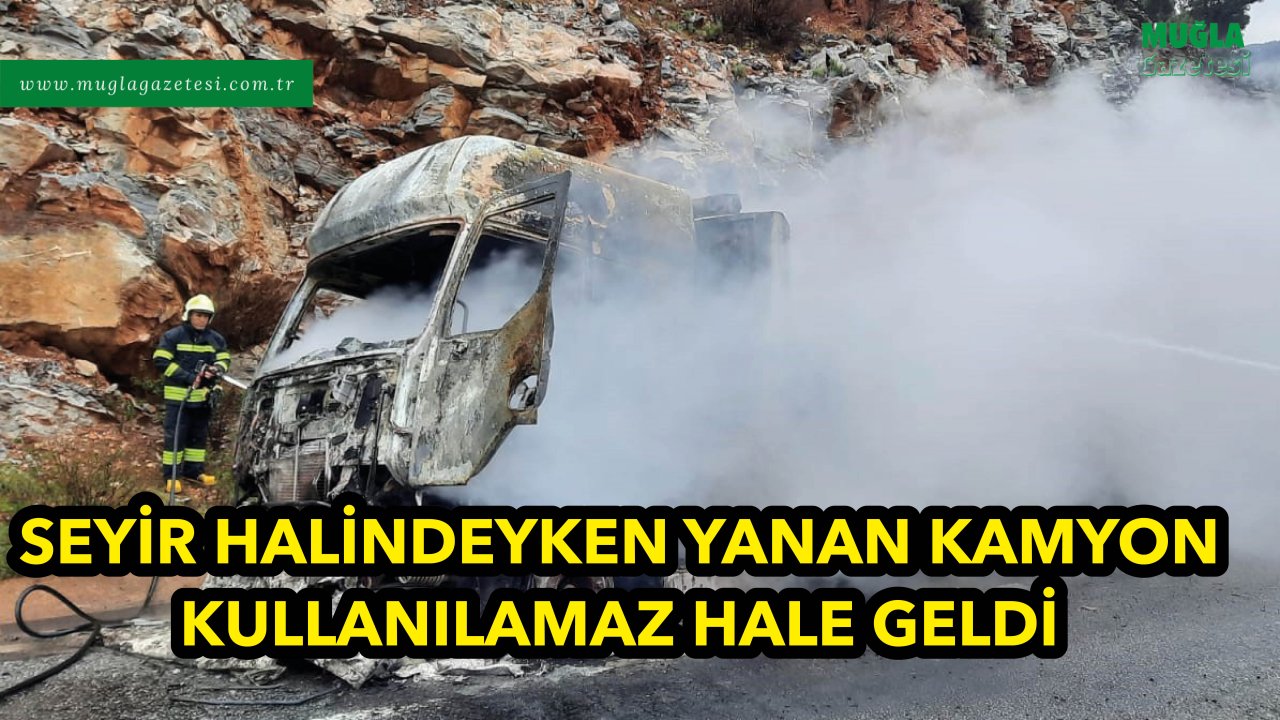 SEYİR HALİNDEYKEN YANAN KAMYON KULLANILAMAZ HALE GELDİ