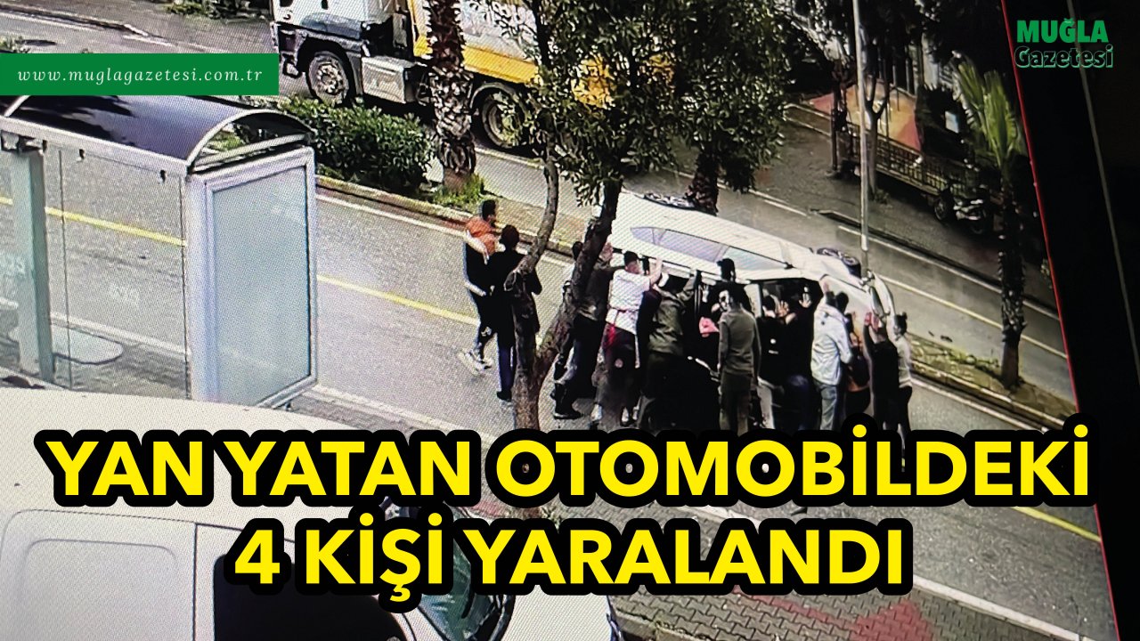 YAN YATAN OTOMOBİLDEKİ 4 KİŞİ YARALANDI