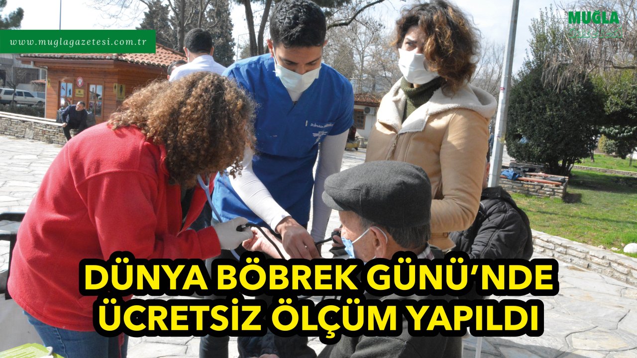 DÜNYA BÖBREK GÜNÜ’NDE ÜCRETSİZ ÖLÇÜM YAPILDI